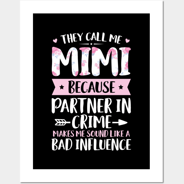 They Call Me Mimi Because Partner In Crime Funny Mothers Day Wall Art by trendingoriginals